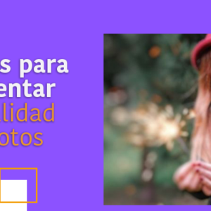 3 sítios para aumentar la calidad de fotos 