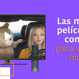 Las mejores películas de comedia para ver y reír mucho