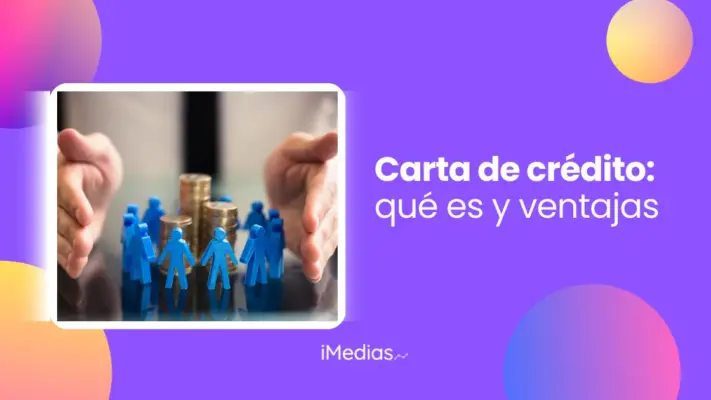 Carta de crédito: qué es y ventajas