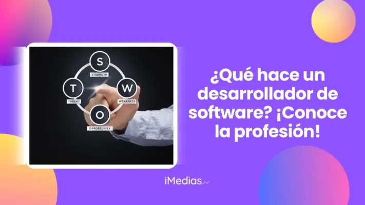 ¿Qué hace un desarrollador de software? ¡Conoce la profesión!