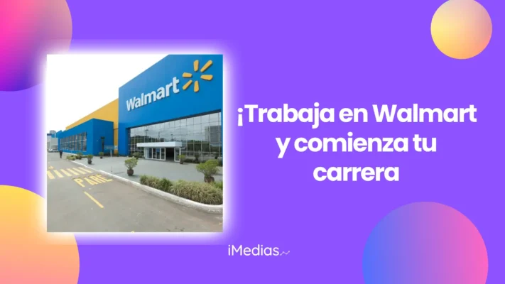¡Trabaja en Walmart y comienza tu carrera hasta 22/h