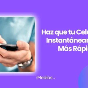 Haz que tu Celular sea Instantáneamente Más Rápido
