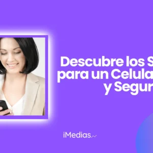 Descubre los Secretos para un Celular Rápido y Seguro