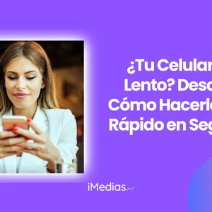 ¿Tu Celular Está Lento? Descubre Cómo Hacerlo Súper Rápido en Segundos