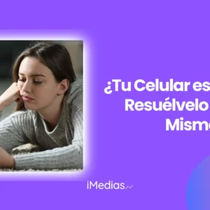 ¿Tu celular está lento? Resuélvelo ahora mismo