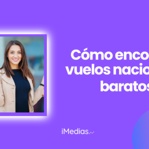 Cómo encontrar vuelos nacionales baratos