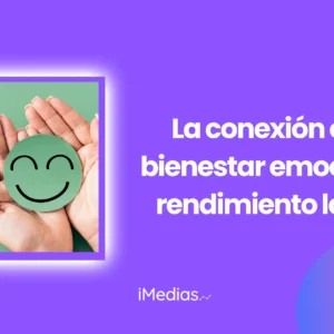 La conexión entre bienestar emocional y rendimiento laboral