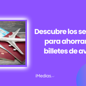 Descubre los secretos para ahorrar en billetes de avión