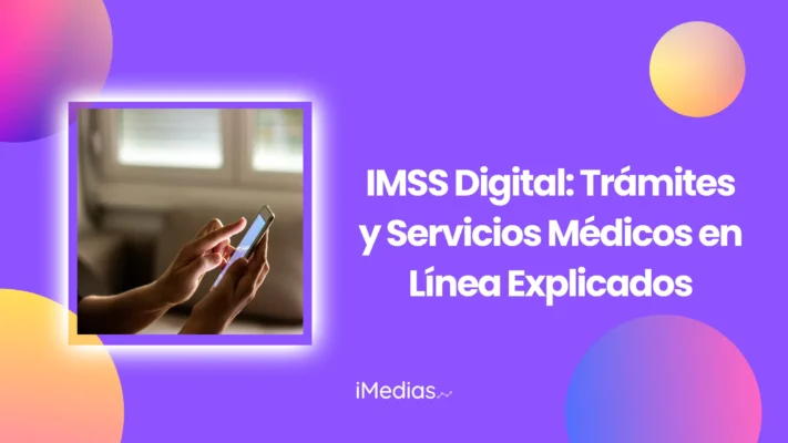 IMSS Digital: Trámites y Servicios Médicos en Línea Explicados