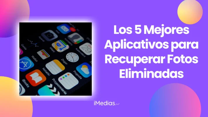 Los 5 Mejores Aplicativos para Recuperar Fotos Eliminadas