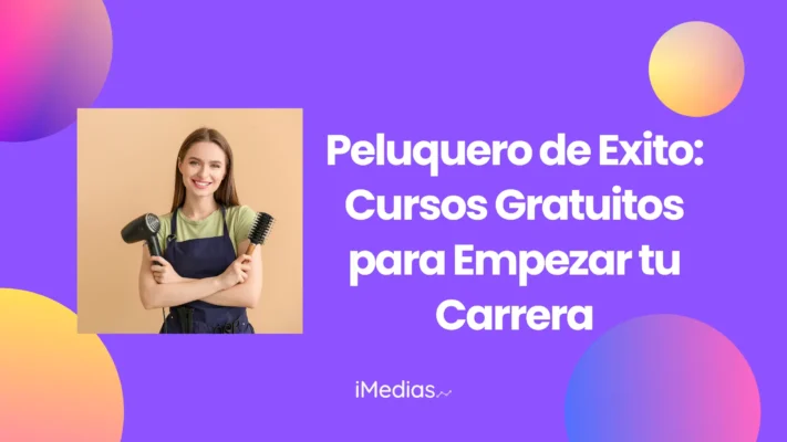 Curso Online Gratuito para Ser un Peluquero de Éxito