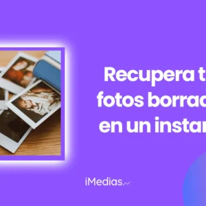 Recupera tus fotos borradas en un instante