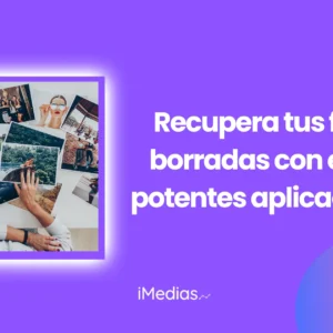 Cómo recuperar tus fotos borradas con estas potentes aplicaciones