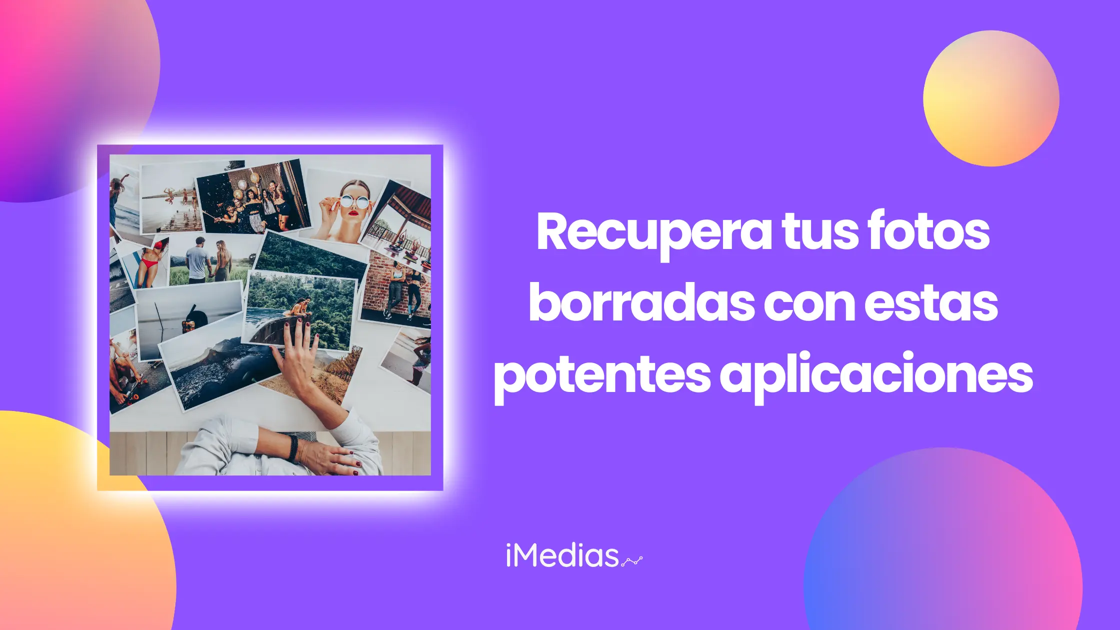 Cómo recuperar tus fotos borradas con estas potentes aplicaciones - iMedias