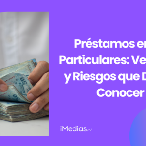 Préstamos entre Particulares: Ventajas y Riesgos que Debes Conocer