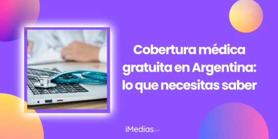 Cobertura médica gratuita en Argentina: lo que necesitas saber