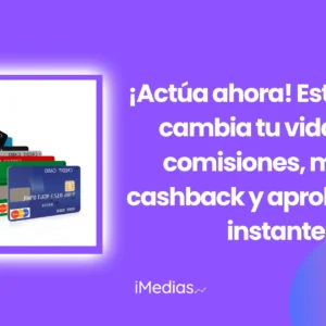 ¡Actúa ahora! Esta tarjeta cambia tu vida: cero comisiones, mucho cashback y aprobación al instante.