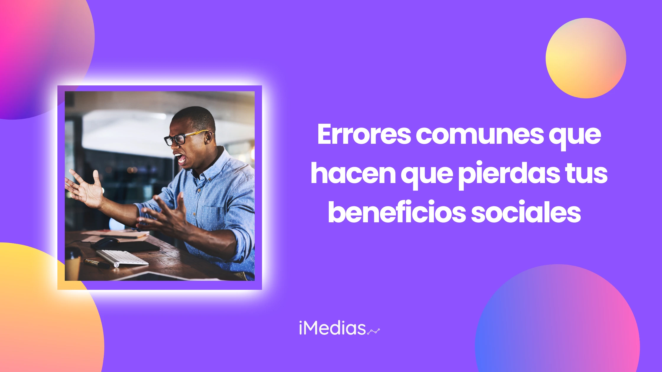 Errores comunes que hacen que pierdas tus beneficios sociales