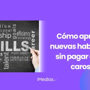 Cómo aprender nuevas habilidades sin pagar cursos caros